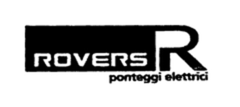 ROVERS R ponteggi elettrici Logo (EUIPO, 12/27/2004)