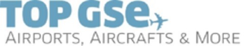 TOP GSE AIRPORTS AIRCRAFTS & MORE Logo (EUIPO, 10/28/2011)