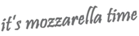 it's mozzarella time Logo (EUIPO, 02/21/2018)