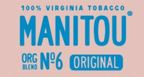100% VIRGINIA TOBACCO MANITOU ORG BLEND No 6 ORIGINAL Logo (EUIPO, 23.05.2019)