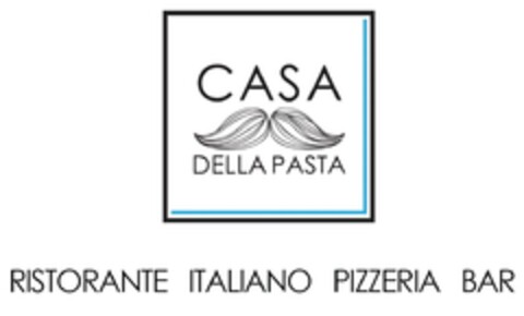 CASA DELLA PASTA RISTORANTE ITALIANO PIZZERIA BAR Logo (EUIPO, 07.03.2023)