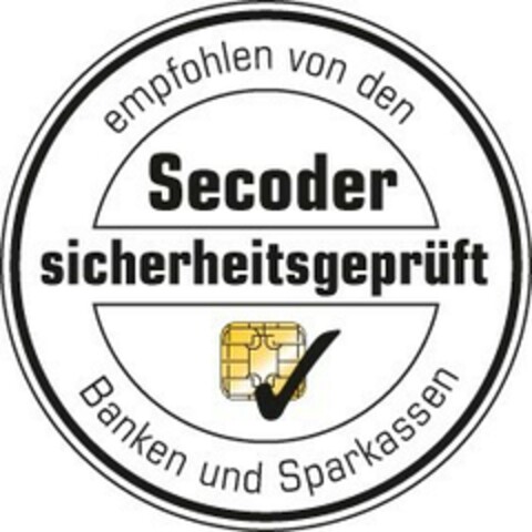 empfohlen von den Banken und Sparkassen Secoder sicherheitsgeprüft Logo (EUIPO, 08/28/2008)