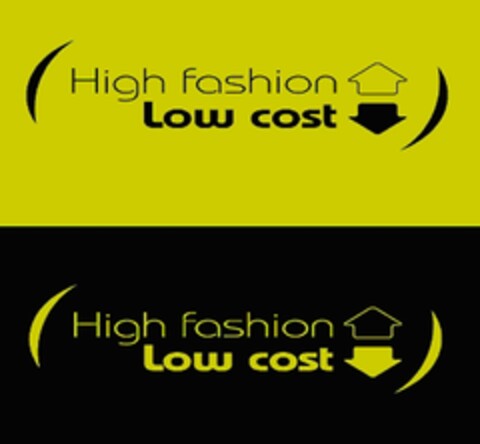 HIGH FASHION LOW COST Logo (EUIPO, 29.10.2009)