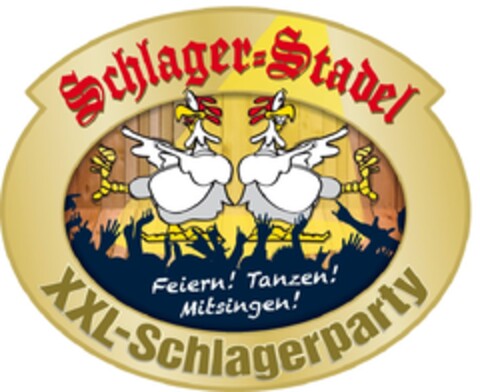 Schlager-Stadel  Feiern! Tanzen! Mitsingen XXL-Schlagerparty Logo (EUIPO, 02.09.2011)