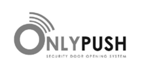 ONLYPUSH SECURITY DOOR OPENING SYSTEM Logo (EUIPO, 13.03.2012)