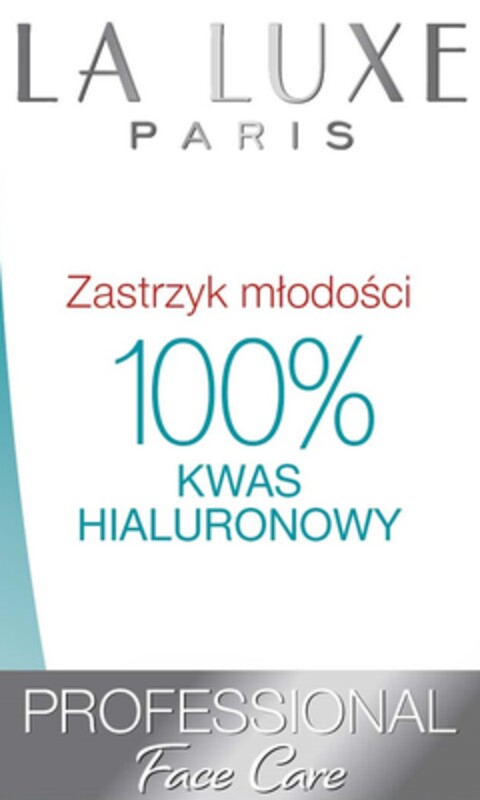 LA LUXE PARIS Zastrzyk młodości 100% KWAS HIALURONOWY PROFESSIONAL Face Care Logo (EUIPO, 07/09/2014)