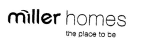 miller homes the place to be Logo (EUIPO, 25.08.2000)