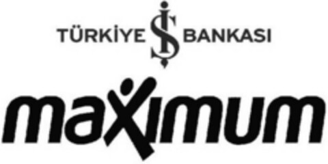 maximum TÜRKIYE IS BANKASI Logo (EUIPO, 22.03.2007)