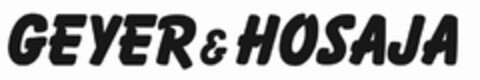 GEYER & HOSAJA Logo (EUIPO, 03.07.2007)