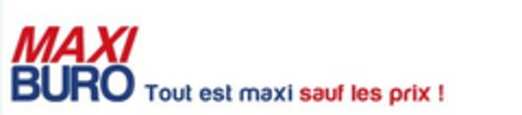 MAXIBURO Tout est maxi sauf les prix ! Logo (EUIPO, 08/25/2016)