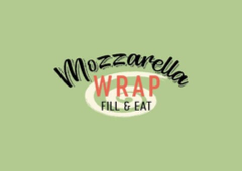 Mozzarella WRAP FILL & EAT Logo (EUIPO, 04.05.2018)