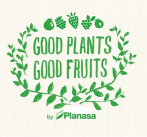 GOOD PLANTS GOOD FRUITS by Planasa Logo (EUIPO, 19.06.2020)