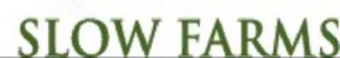 SLOW FARMS Logo (EUIPO, 04.02.2009)