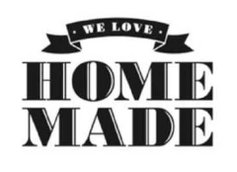 WE LOVE HOME MADE Logo (EUIPO, 15.10.2012)