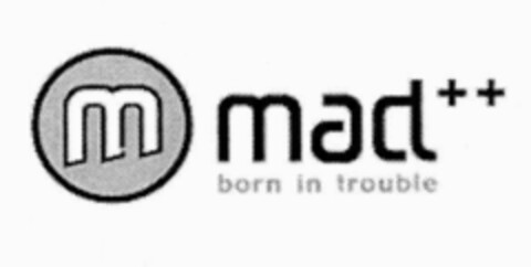 m mad born in trouble Logo (EUIPO, 18.11.2002)