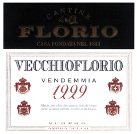 VECCHIOFLORIO VENDEMMIA 1999 CANTINE FLORIO Casa Fondata nel 1833 Logo (EUIPO, 24.02.2003)