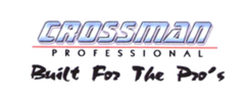 CROSSMAN PROFESSIONAL Built for the Pro's Logo (EUIPO, 20.06.2003)