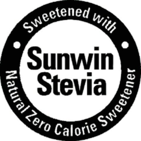 Sunwin Stevia Sweetened with Natural Zero Calorie Sweetener Logo (EUIPO, 04.02.2011)