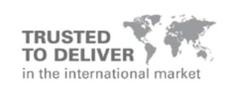 TRUSTED TO DELIVER IN THE INTERNATIONAL MARKET Logo (EUIPO, 08/12/2011)