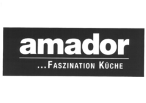 amador...FASZINATION KÜCHE Logo (EUIPO, 01.04.2010)