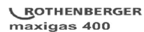 ROTHENBERGER MAXIGAS 400 Logo (EUIPO, 10/03/2011)