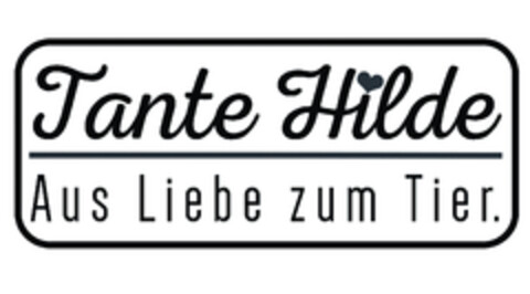 Tante Hilde Aus Liebe zum Tier. Logo (EUIPO, 26.02.2018)