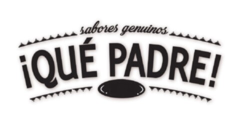 SABORES GENUINOS ¡QUÉ PADRE! Logo (EUIPO, 30.07.2018)