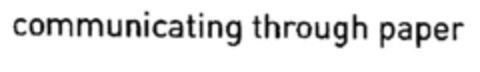 communicating through paper Logo (EUIPO, 07/01/2002)