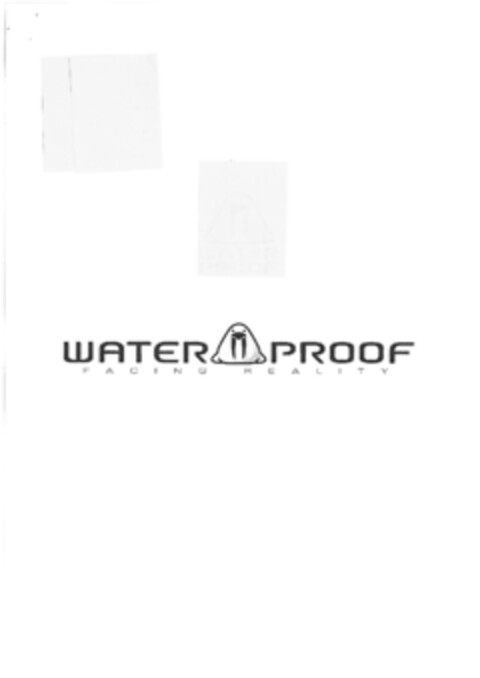 WATER PROOF FACING REALITY Logo (EUIPO, 26.06.2009)