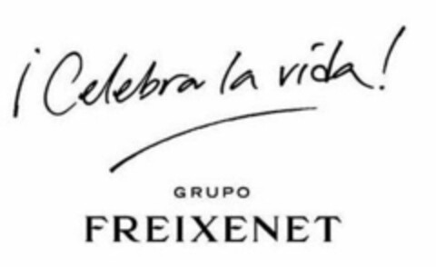 ¡CELEBRA LA VIDA! GRUPO FREIXENET Logo (EUIPO, 05/22/2015)