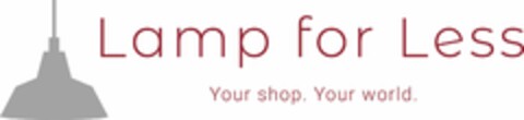 Lamp for Less Your shop. Your world. Logo (EUIPO, 30.08.2018)