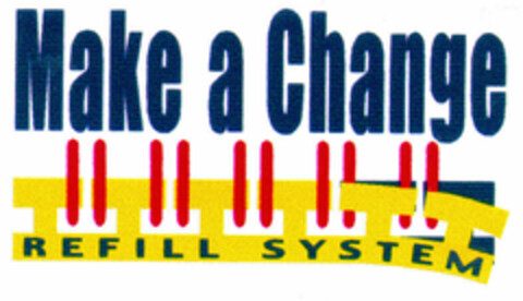 Make a Change REFILL SYSTEM Logo (EUIPO, 19.10.1999)