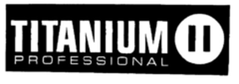 TITANIUM II PROFESSIONAL Logo (EUIPO, 10.08.2000)