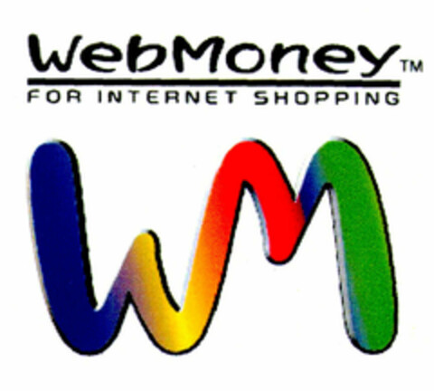 WebMoney FOR INTERNET SHOPPING WM Logo (EUIPO, 11/13/2001)