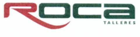 ROCA TALLERES Logo (EUIPO, 02.10.2002)