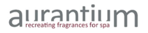 aurantium - recreating fragrances for spa Logo (EUIPO, 10.09.2010)