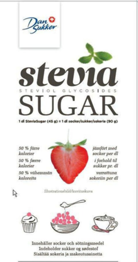 Dan Sukker stevia SUGAR steviol glycosides 
50% færre kalorier i forhold til sukker pr. dl
indeholder sukker og sødestof Logo (EUIPO, 22.10.2012)