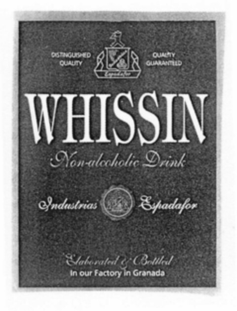WHISSIN Non-alcoholic Drink Industrias Espadafor Elaborated & Bottled In our Factory in Granada DISTINGUISHED QUALITY QUALITY GUARANTEED Industrias Espadafor. Logo (EUIPO, 03.03.1998)