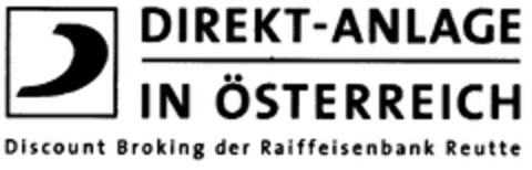 DIREKT-ANLAGE IN ÖSTERREICH Discount Broking der Raiffeisenbank Reutte Logo (EUIPO, 15.06.2000)