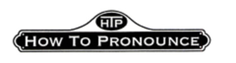 HTP HOW TO PRONOUNCE Logo (EUIPO, 31.10.2003)