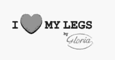 I (LOVE) MY LEGS BY GLORIA Logo (EUIPO, 28.02.2011)