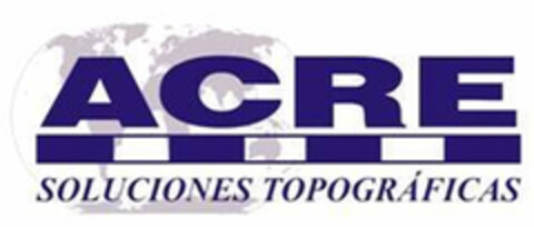 ACRE SOLUCIONES TOPOGRAFICAS Logo (EUIPO, 07.02.2008)