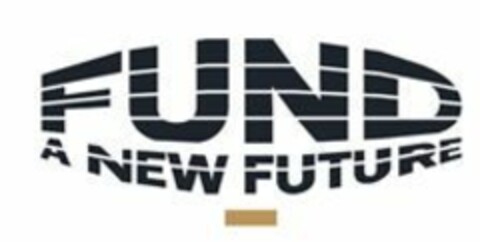 FUND A NEW FUTURE Logo (EUIPO, 20.04.2018)