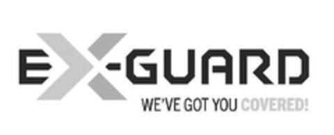 EX -GUARD WE'VE GOT YOU COVERED ! Logo (EUIPO, 28.09.2023)