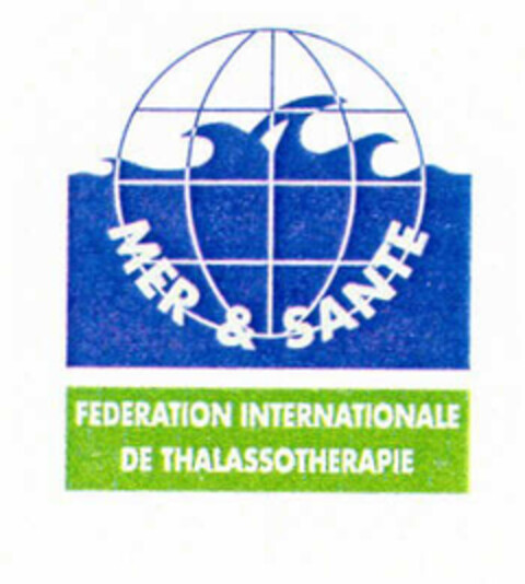 MER & SANTE FEDERATION INTERNATIONALE DE THALASSOTHERAPIE Logo (EUIPO, 04.12.2002)