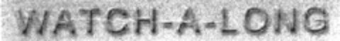 WATCH-A-LONG Logo (EUIPO, 01/21/2004)