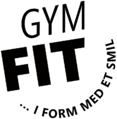 GYM FIT ... I FORM MED ET SMIL Logo (EUIPO, 10.12.2010)