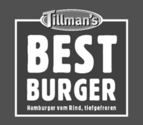 Tillman's BEST BURGER Hamburger vom Rind, tiefgefroren Logo (EUIPO, 12.08.2011)