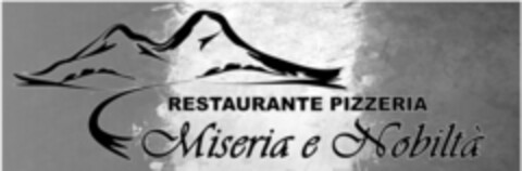 RESTAURANTE PIZZERIA MISERIA E NOBILTÀ Logo (EUIPO, 03.07.2015)