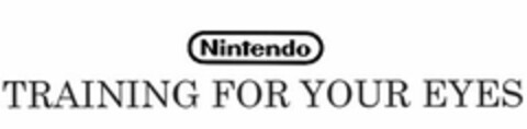 Nintendo TRAINING FOR YOUR EYES Logo (EUIPO, 13.09.2007)